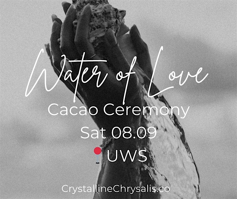 Water of Love: A Cacao Ceremony for Connection & Inner Flow, 9 August | Event in New York | AllEvents