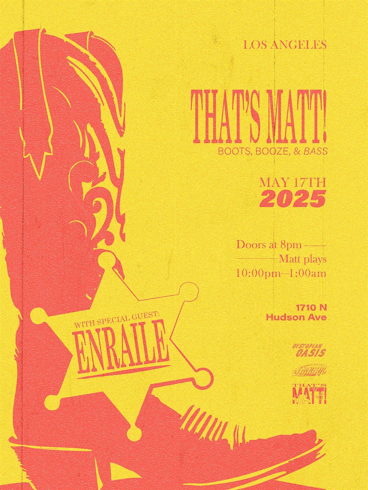 BOOTS, BOOZE, and BASS: That's Matt! & Enraile in the Dystopian Oasis!, 17 May | Event in Los Angeles