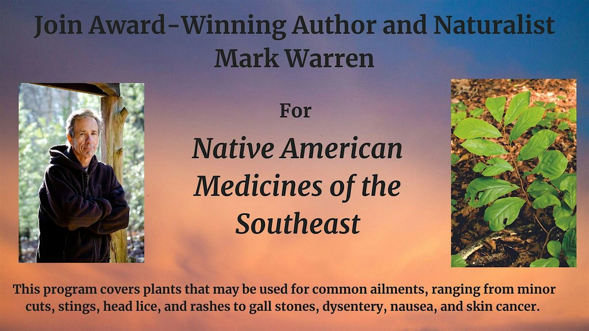 Native American Medicines of the Southeast by Award-Winner Mark Warren, 17 May | Event in Dunwoody | AllEvents