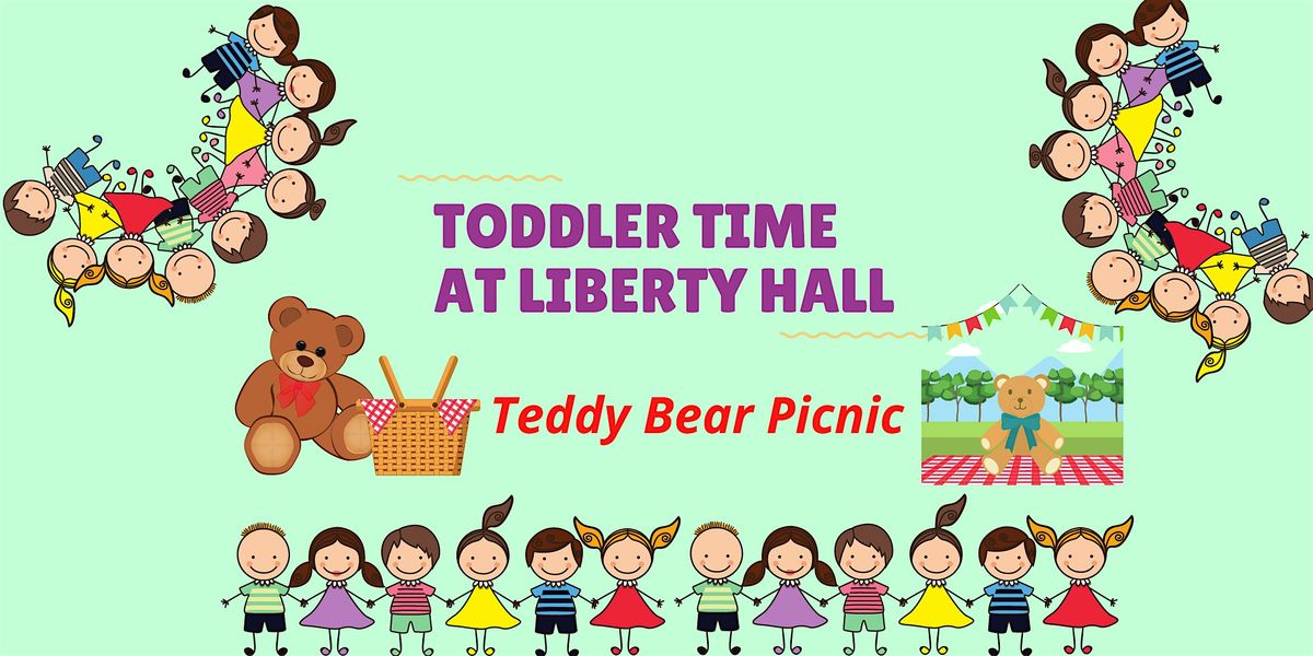 Toddler Time at Liberty Hall: Teddy Bear Picnic, 9 July | Event in Union | AllEvents