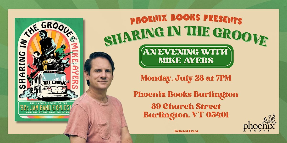 Sharing in the Groove: An Evening with Mike Ayers, 28 July | Event in Burlington | AllEvents