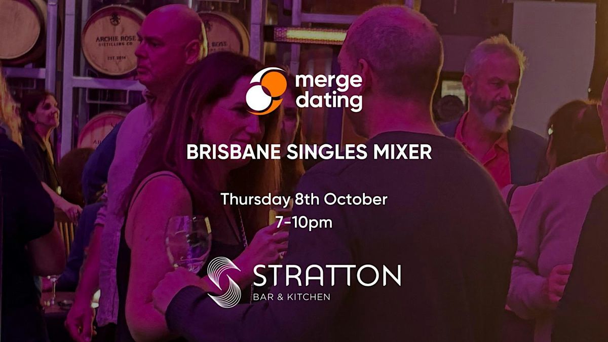 Brisbane | Singles Mixer | Stratton Bar & Kitchen | 8th October | 50 ...