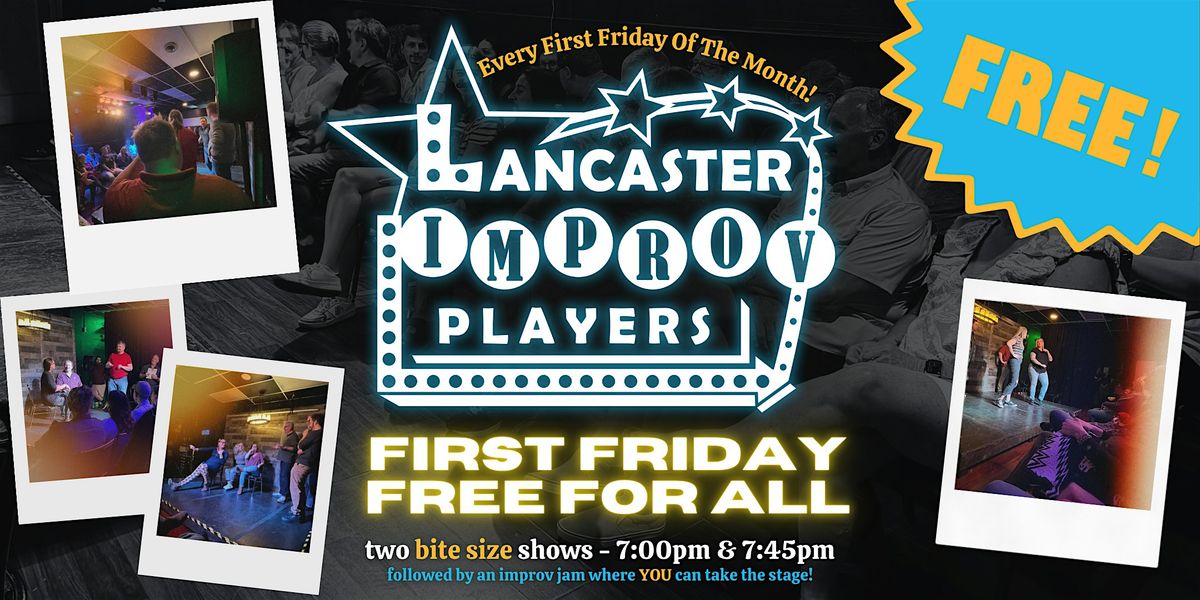 Lancaster Improv’s First Friday Free For All, 1 August | Event in Lancaster | AllEvents