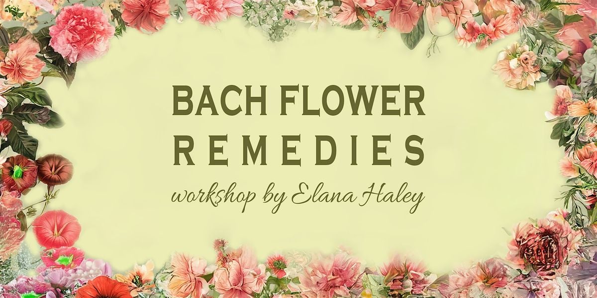 Bach Flower Remedies Workshop, 31 August | Event in Norfolk | AllEvents