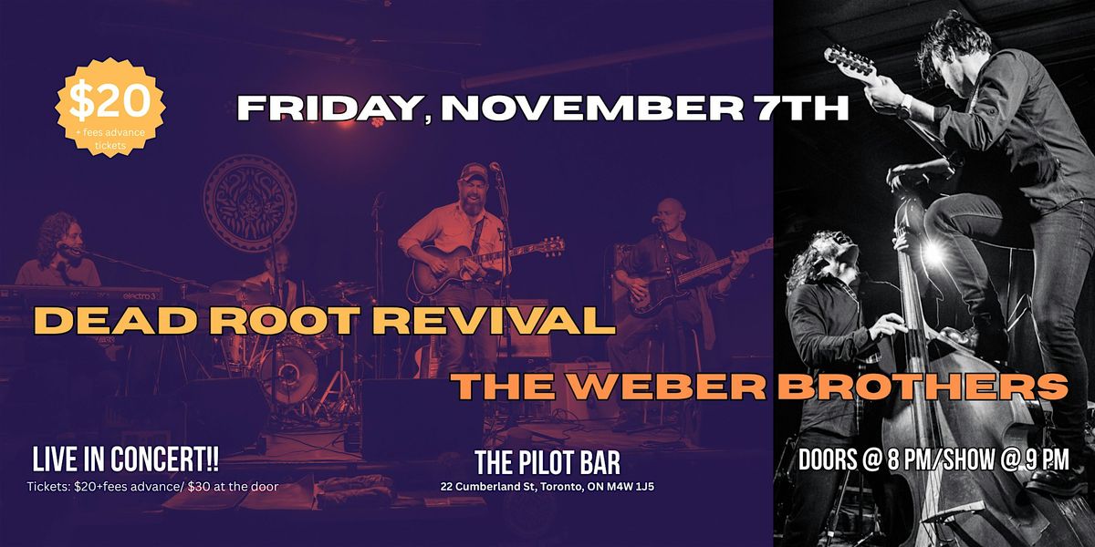 Dead Root Revival & The Weber Brothers Band Live at The Pilot, 7 November | Event in Toronto | AllEvents