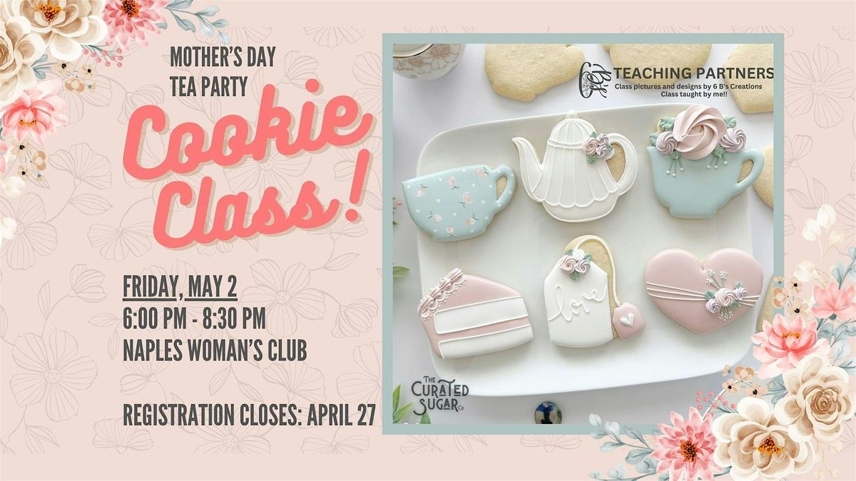 Mother's Day's Tea Party - Cookie Decorating Class, 2 May | Event in Naples | AllEvents