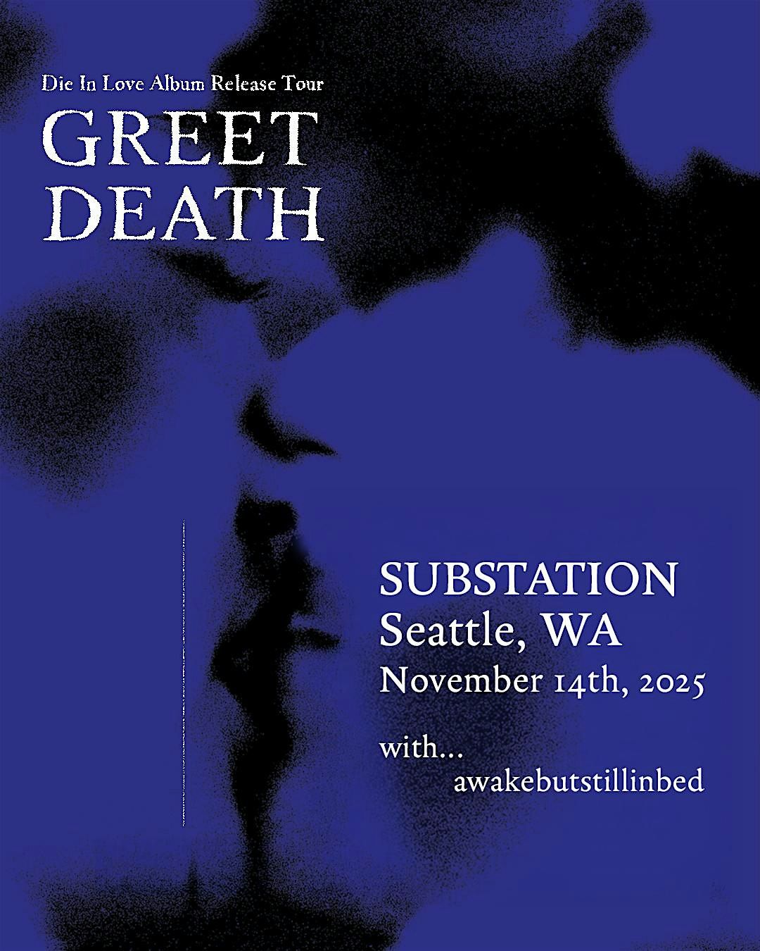 Greet Death  with Awakebutstillinbed, 14 November | Event in Seattle | AllEvents