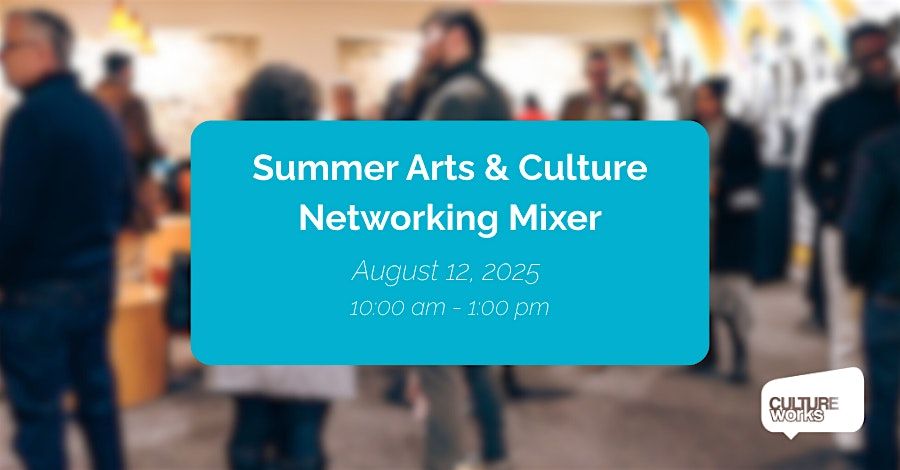 Summer Arts and Culture Networking Mixer, 12 August | Event in Richmond | AllEvents