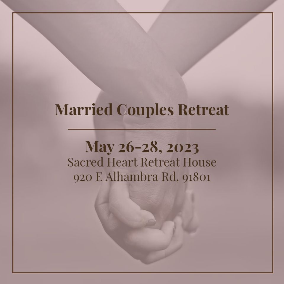Married Couples Retreat with the Carmelite Sisters, Sacred Heart