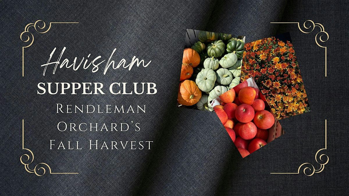 Havisham Supper Club: Rendleman Orchards Fall Harvest Dinner, 18 October | Event in Alto Pass | AllEvents