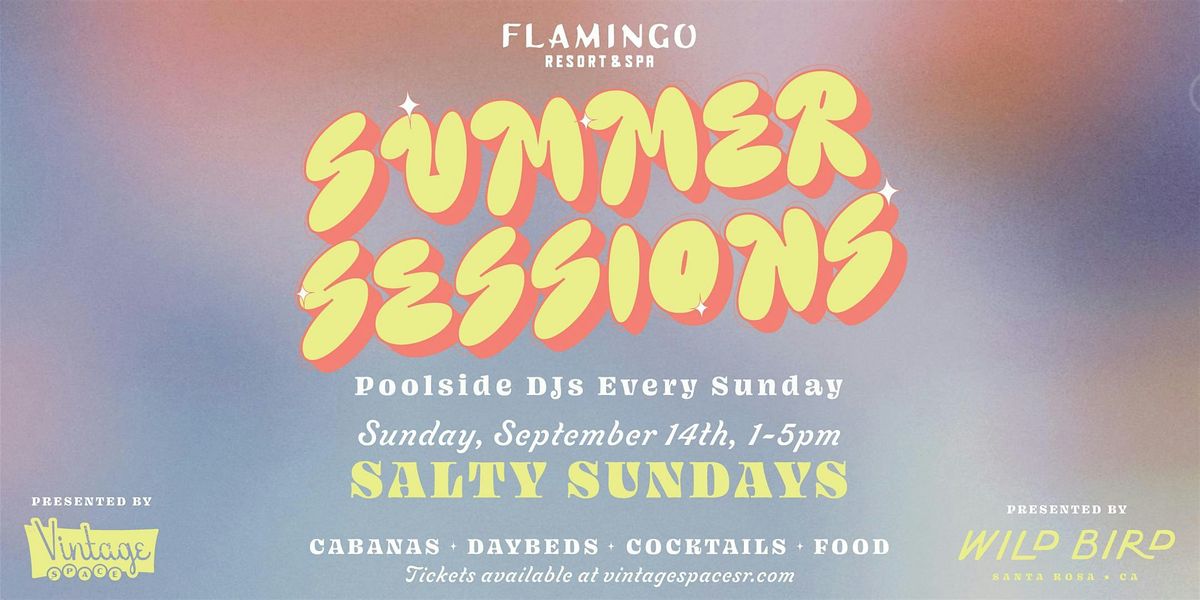 Summer Sessions - Sundays @ The Pool - Featuring: SALTY SUNDAYS, 14 September | Event in Santa Rosa | AllEvents
