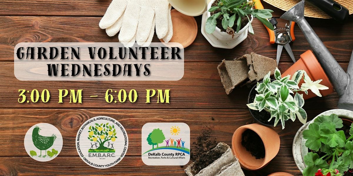 Volunteer Wednesdays in the Garden | Event in Lithonia | AllEvents