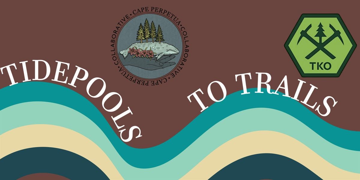 Tidepools to Trails - Gwynn Creek Trail Party - Central Coast, 9 August | Event in Florence | AllEvents
