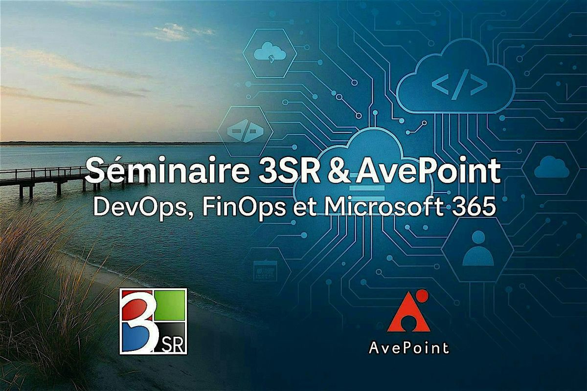 Journée d'échange pour vous, avec 3SR et AvePoint sur le Bassin d'Arcachon, 19 September | Event in Andernos-les-Bains