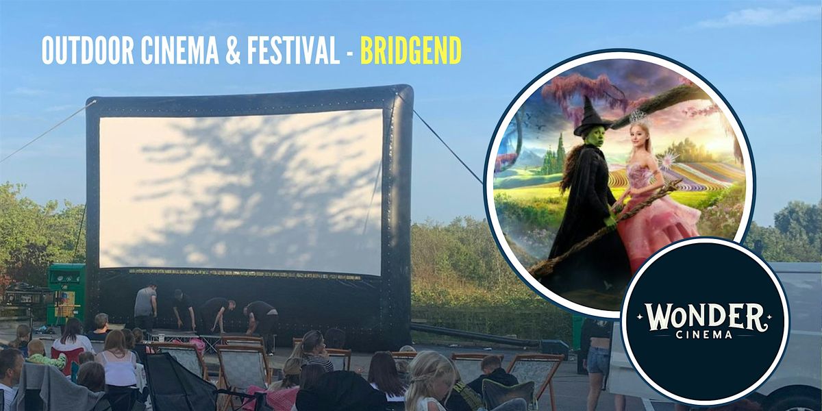 Outdoor Cinema - Wicked - Festival - Bridgend, 31 August | Event in Bridgend | AllEvents