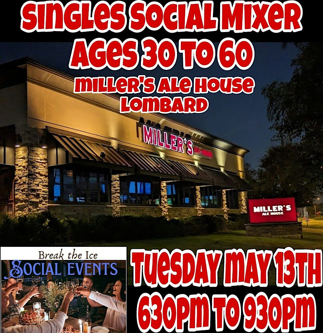 Singles Social Mixer Lombard Miller's Ale House, 13 May | Event in Lombard | AllEvents