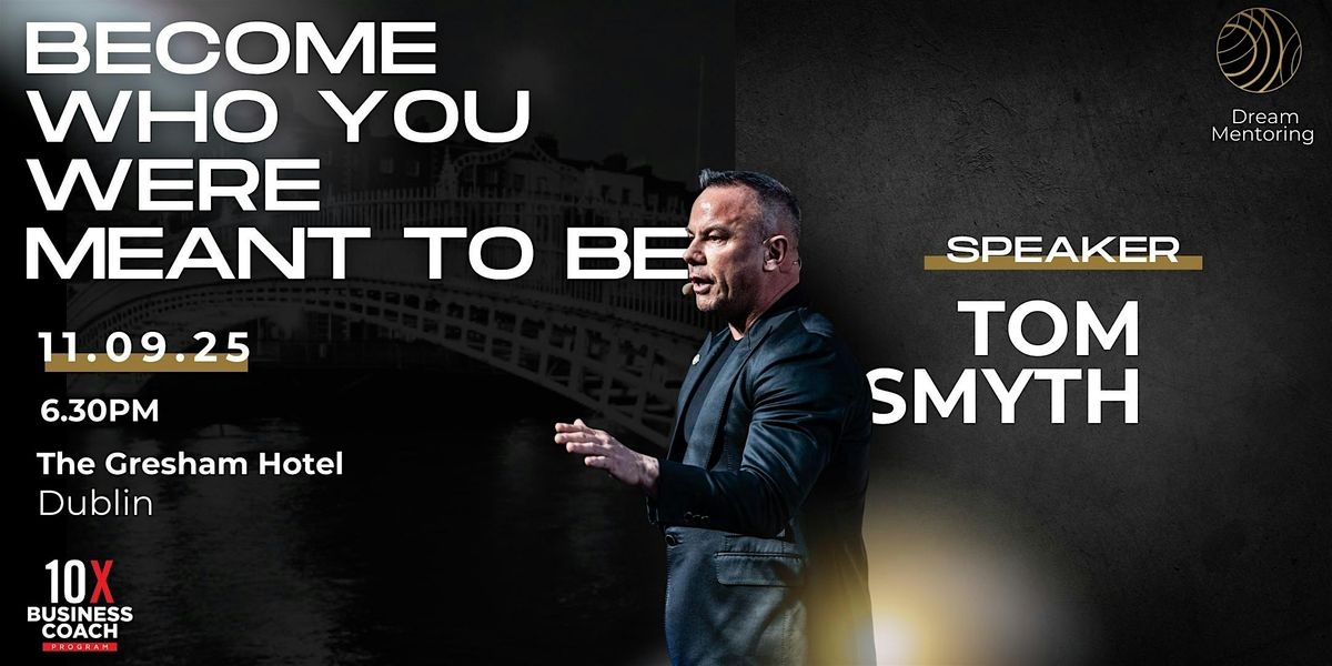 Tom Smyth - Become Who You Are Meant To Be, 11 September | Event in Dublin 1 | AllEvents