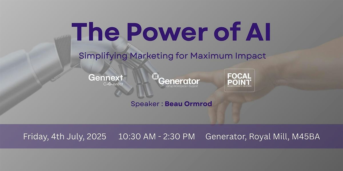 The Power of AI: Simplifying Marketing for Maximum Impact, 4 July | Event in Ancoats | AllEvents