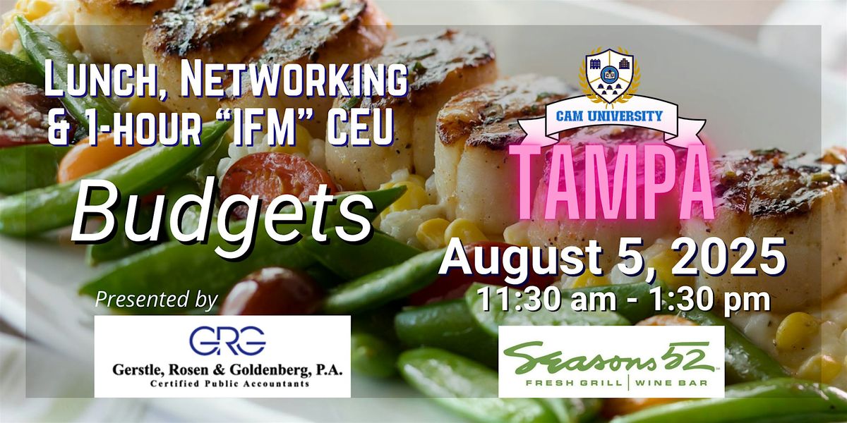 CAM U TAMPA Complimentary Lunch, Networking, and 1-hr 'IFM' CEU Seasons 52, 5 August | Event in Tampa | AllEvents