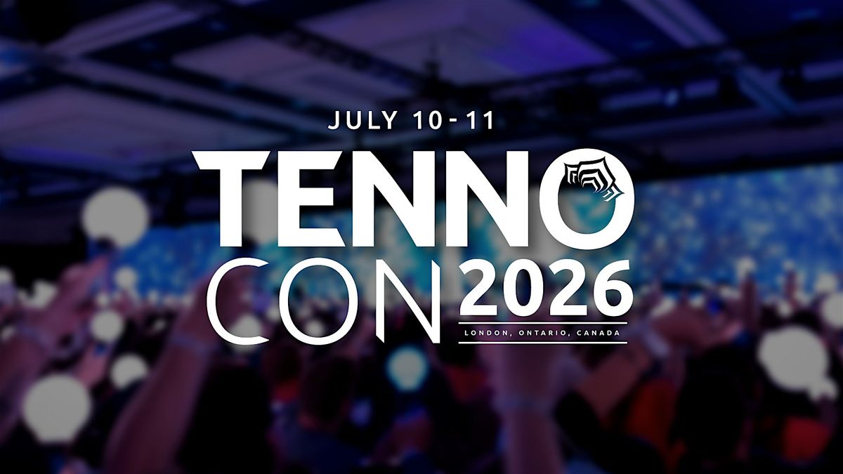 TennoCon 2026, 10 July | Event in London | AllEvents