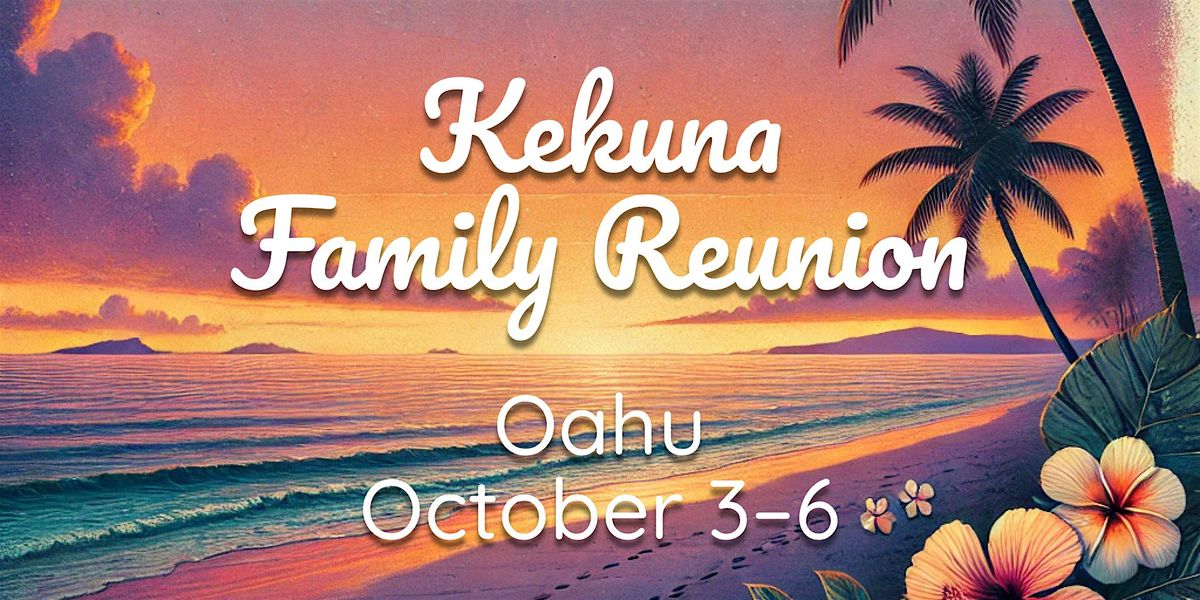 Kekuna Family Reunion 2025, 3 October | Event in Wahiawa | AllEvents