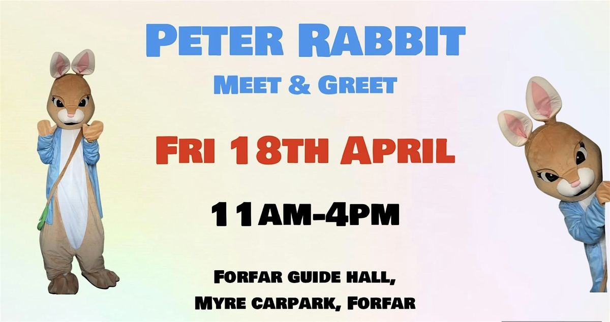Peter Rabbit Meet & Greet, Forfar guide hall, 18 April 2025 | AllEvents