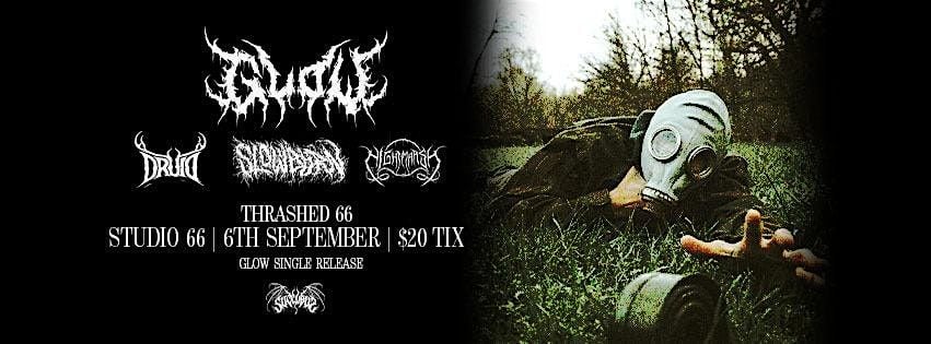 THRASHED 66  GLOW X DRUID X SLOWBURN X NIGHTMARSH, 6 September | Event in Bendigo | AllEvents