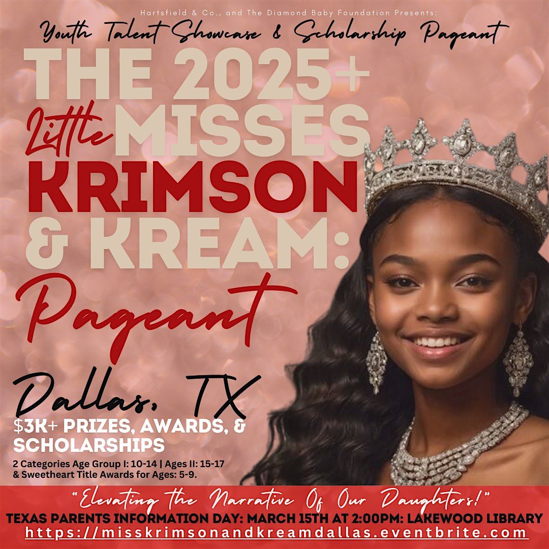 PARENT INFO DAY: Little Miss Krimson & Kream Pageant (DALLAS, TEXAS), 29 June | Event in Dallas | AllEvents