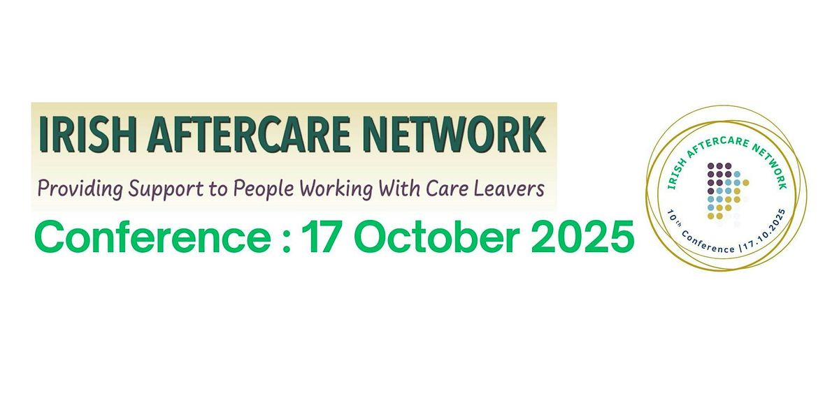 Irish Aftercare Network Annual Conference 2025, 17 October | Event in Athlone | AllEvents