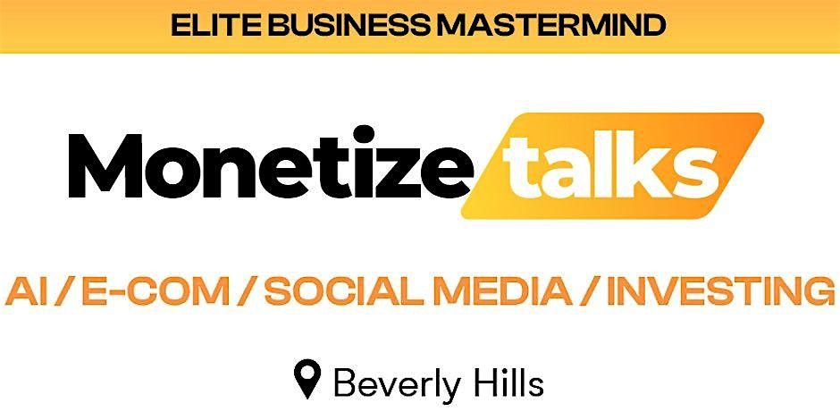 Monetize Talks - Wednesday July 30th 2025 - 19th Edition | Event in Los Angeles | AllEvents