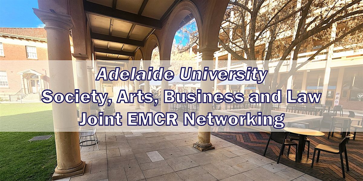 Adelaide University EMCR Networking Drinks: Society, Arts, Business & Law, 14 October | Event in Adelaide