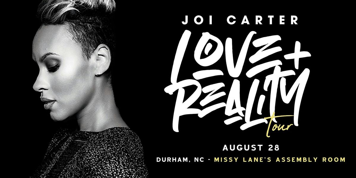 The Love+Reality Tour with Joi Carter (Durham, NC), 28 August | Event in Durham | AllEvents