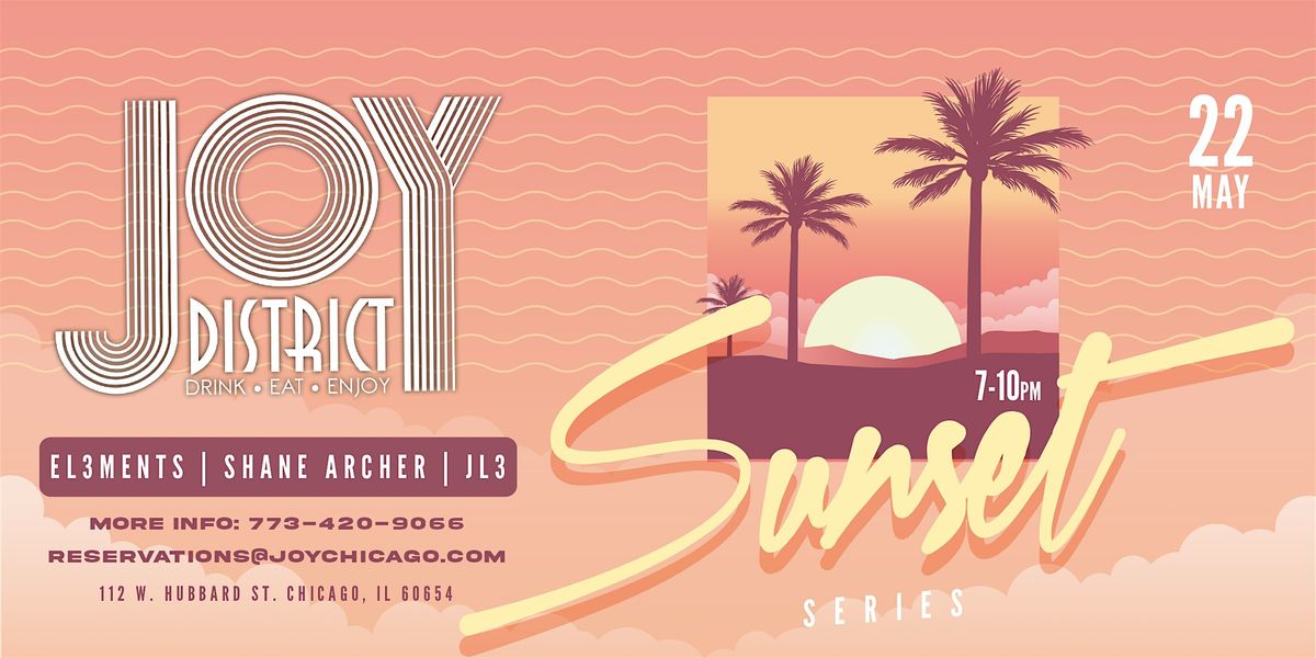 Joy District Rooftop - Sunset Series, 22 May | Event in Chicago | AllEvents