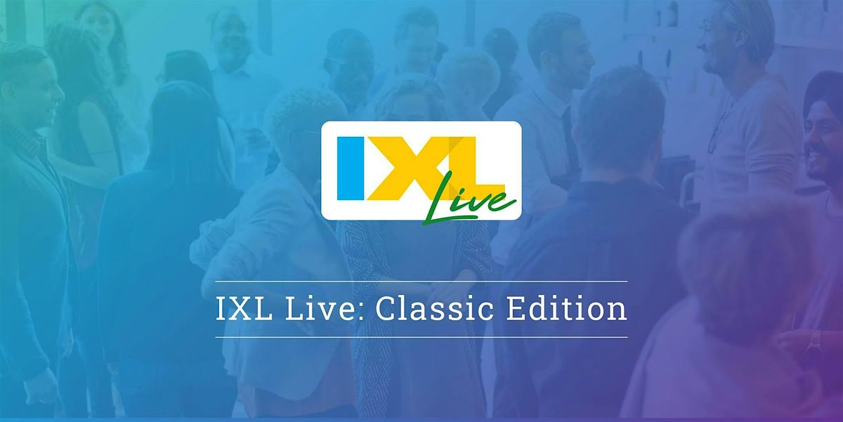 IXL Live: Classic Edition -  Columbus, OH  (Oct. 14), 14 October | Event in Columbus | AllEvents