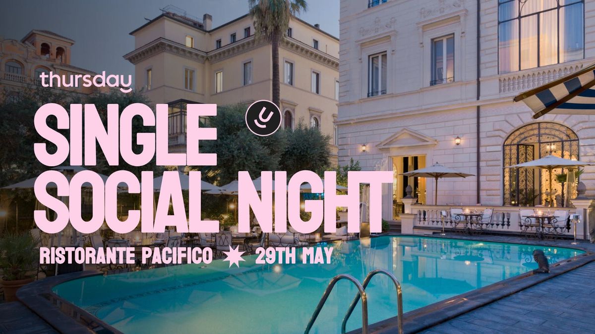 Thursday | 27+ Single Social Night @ Pacifico | Rome, 29 May | Event in Vatican | AllEvents