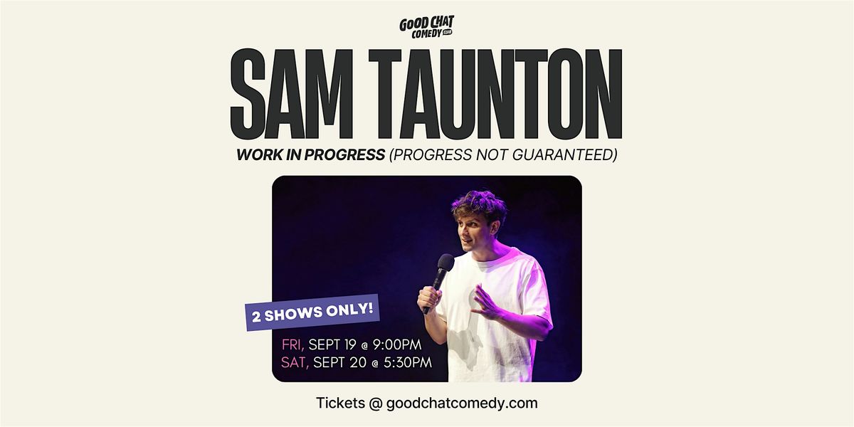 Sam Taunton | Work in Progress (Progress Not Guaranteed) | Event in Petrie Terrace | AllEvents