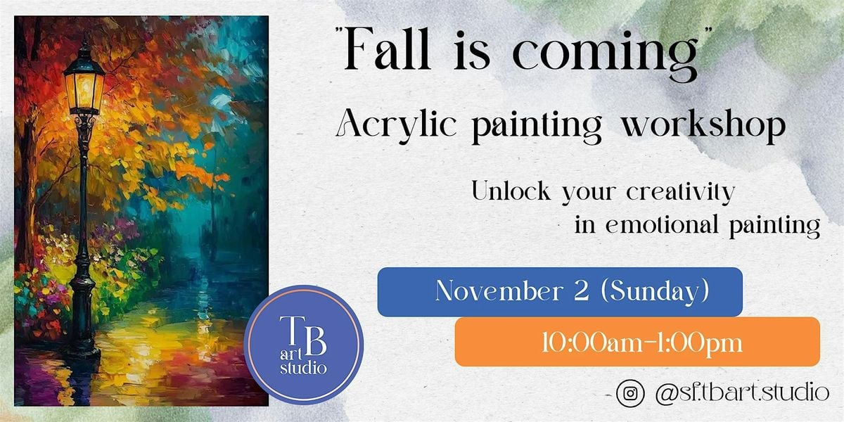 Acrylic Painting Workshop "Fall is coming", 2 November | Event in San Francisco | AllEvents