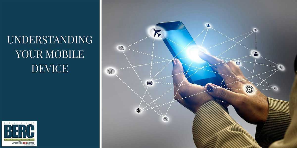 Understanding Your Mobile Device, 13 November | Event in Moreno Valley | AllEvents