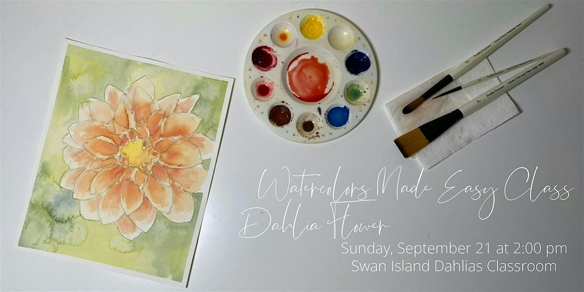 Watercolors Made Easy: Dahlia Flower at Swan Island Dahlias  with Elizabeth, 21 September | Event in Canby
