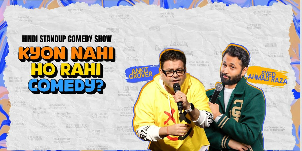 KYON NAHI HO RAHI COMEDY?, 8 August | Event in Pinner | AllEvents