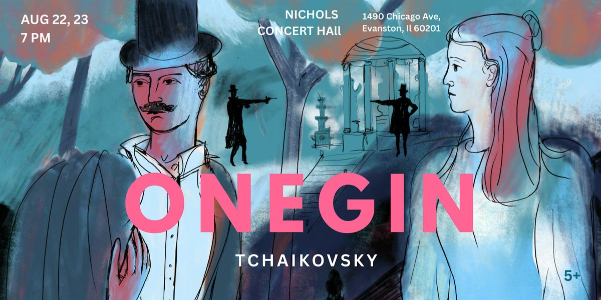Eugene Onegin by Tchaikovsky, 22 August | Event in Evanston | AllEvents