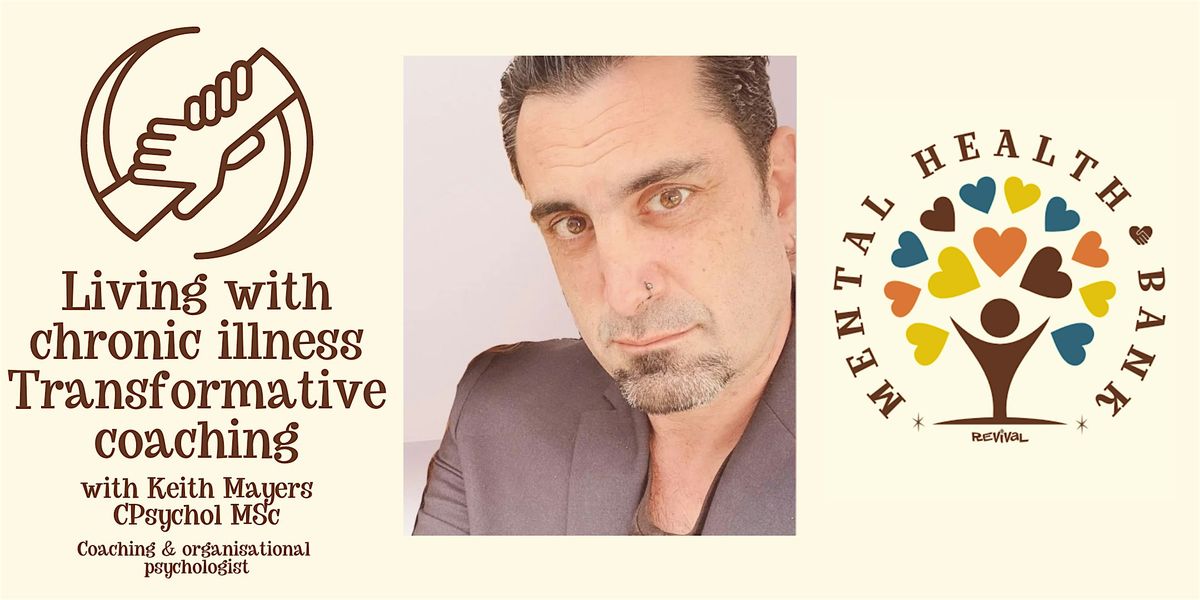 Transformative coaching: Chronic illness specialist with Keith Mayer CPsyc, 23 June | Event in Whitstable