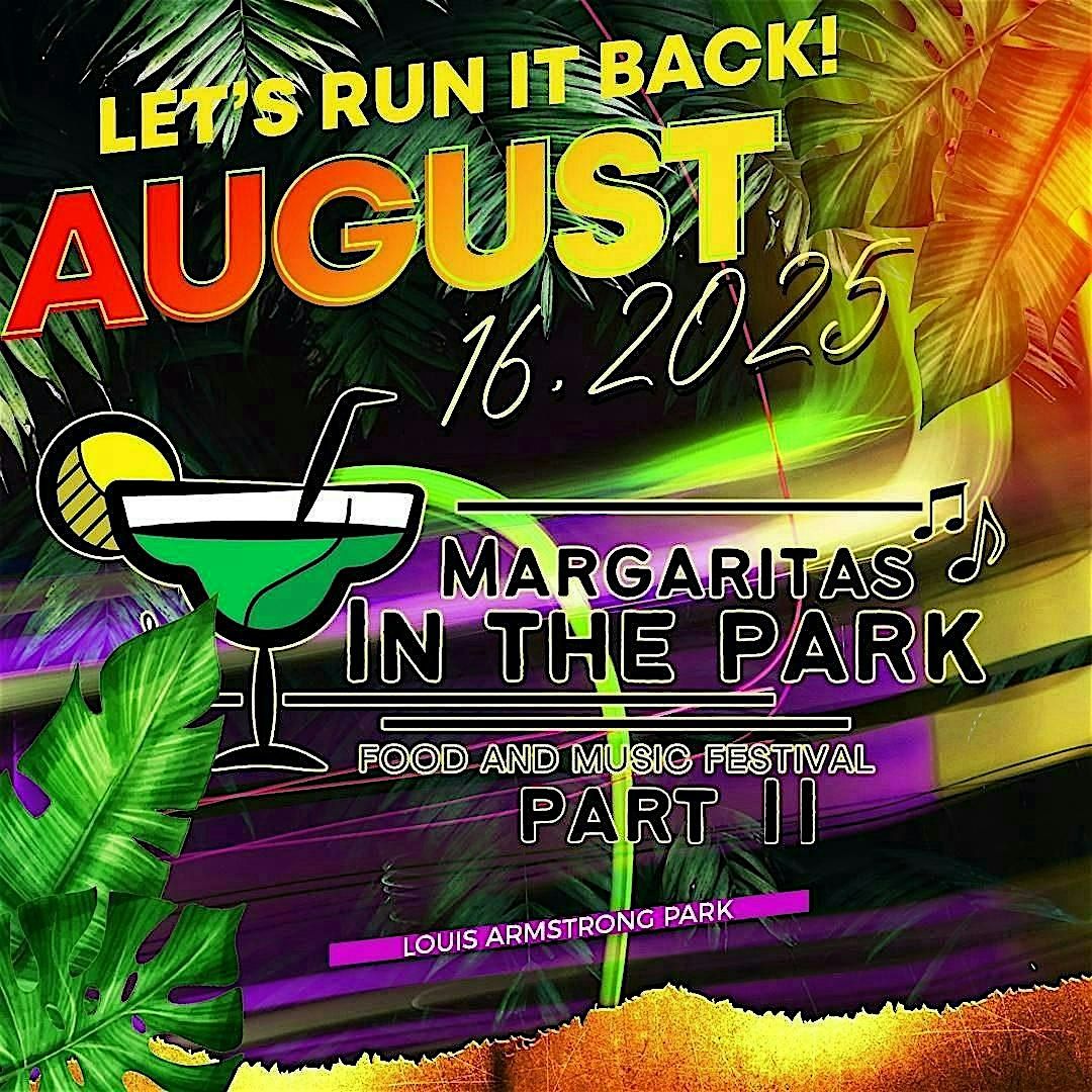 Margaritas In The Park Part 2, 16 August | Event in New Orleans | AllEvents