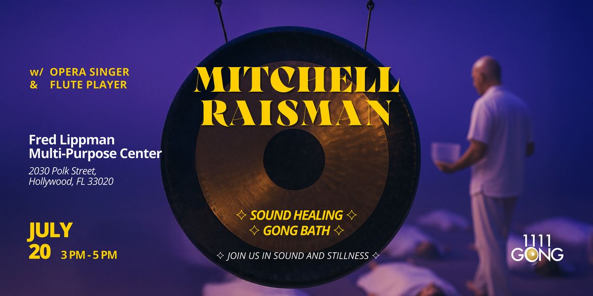 1111gong Sound Healing Gong Bath | Fred Lippman Multi-purpose Center, 20 July | Event in Hollywood | AllEvents