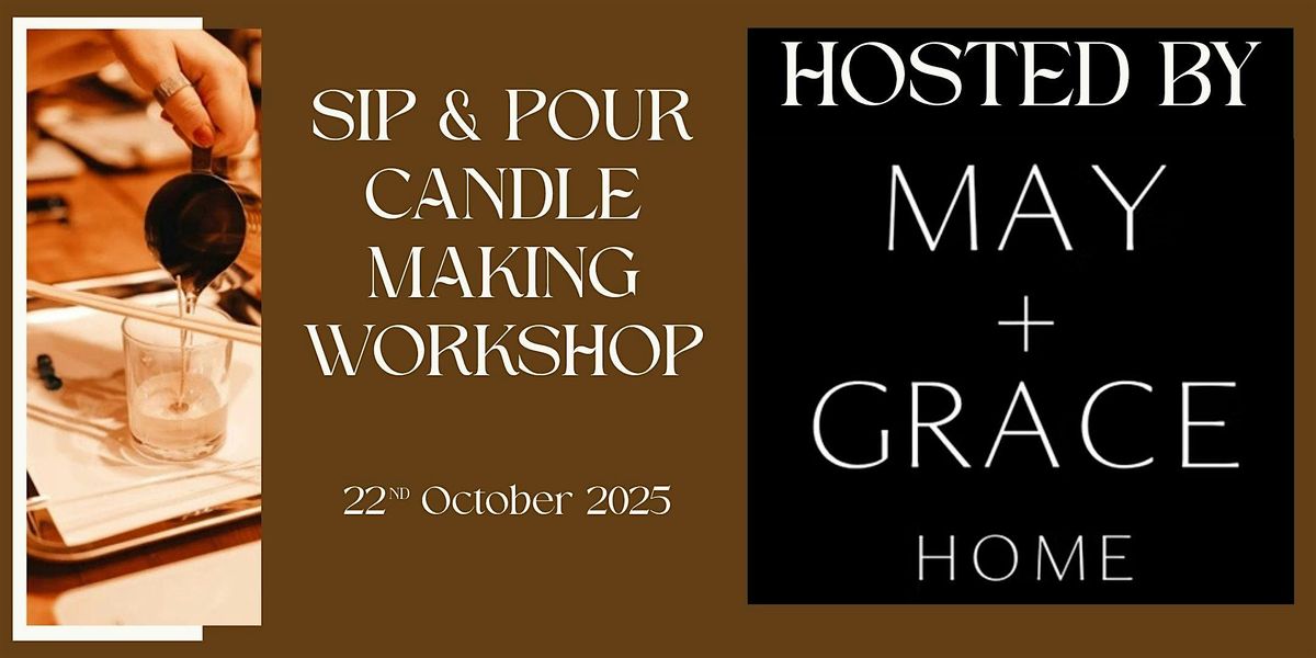 SIP & POUR CANDLE MAKING WORKSHOP, 22 October | Event in CHIGWELL | AllEvents