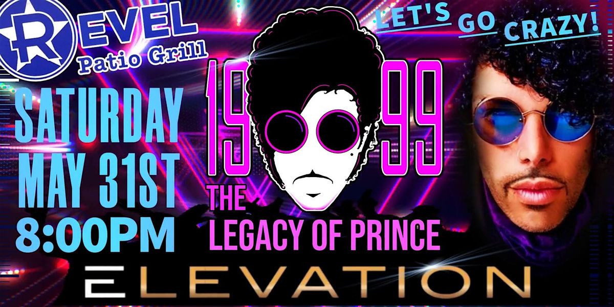 1999 The Legacy of Prince & Elevation at The Revel! (Ticketed Event), 31 May | Event in Frisco | AllEvents