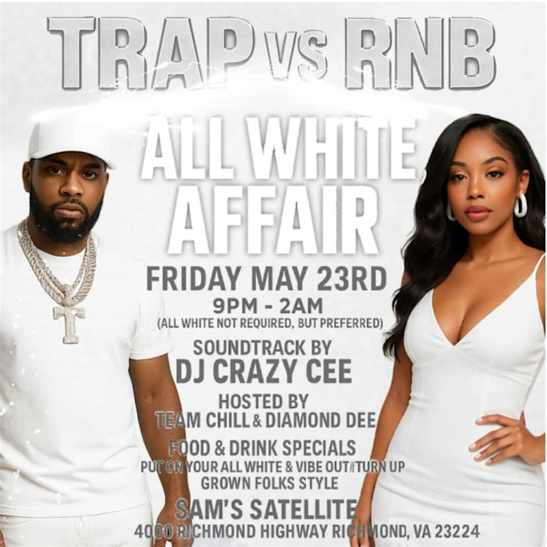Trap vs Rnb All White Affair, 23 May | Event in Richmond | AllEvents