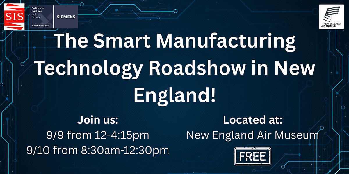 The Smart Manufacturing Technology Roadshow in New England!, 9 September | Event in Windsor Locks | AllEvents