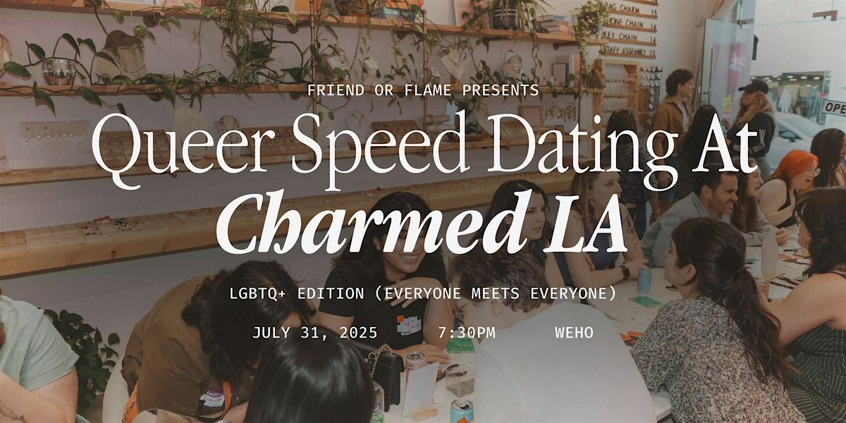 Friend or Flame Speed Dating @ Charmed LA | LGBTQ+ Edition | Event in Los Angeles | AllEvents