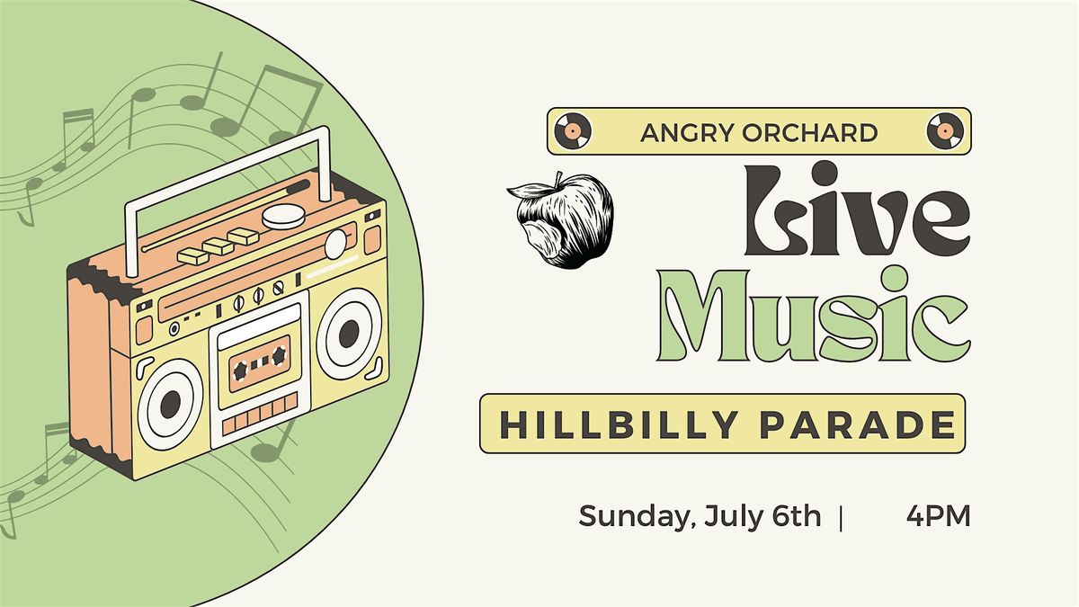 Live Music at Angry Orchard: Hillbilly Parade, 6 July | Event in Walden | AllEvents
